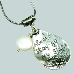 Sterling Silver necklace , scripture love message "Stay by my Side" with a dangling pearl
